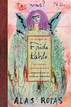 EL DIARIO DE FRIDA KAHLO.UN INTIMO AUTORRETRATO