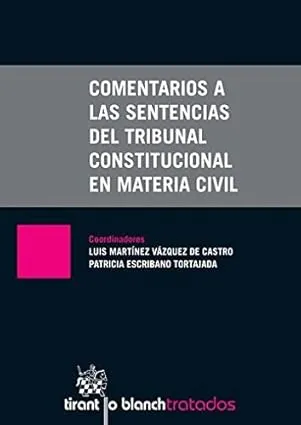 COMENTARIOS A LAS SENTENCIAS DEL TRIBUNAL CONSTITUCIONAL EN MATERIA CIVIL