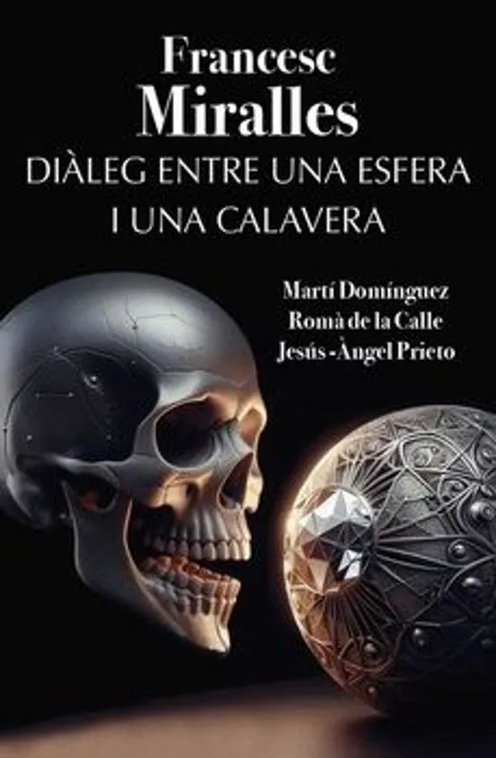 DIÀLEG ENTRE UNA ESFERA I UNA CALAVERA