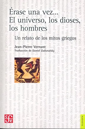 ERASE UNA VEZ... EL UNIVERSO, LOS DIOSES, LOS HOMBRES. UN RELATO DE LOS MITOS GRIEGOS
