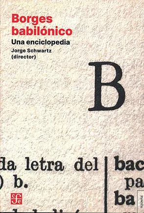 BORGES BABILÓNICO. UNA ENCICLOPEDIA