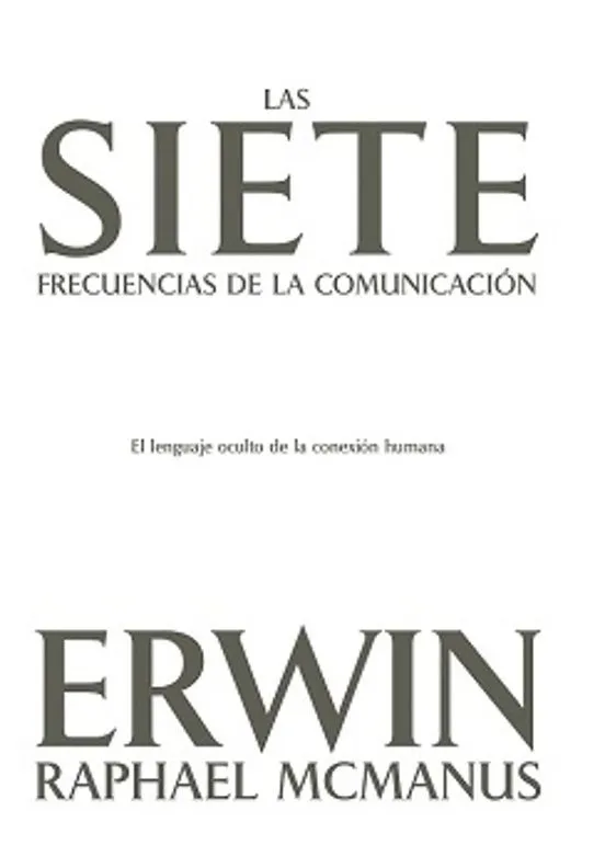 LAS SIETE FRECUENCIAS DE LA COMUNICACION