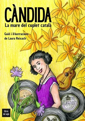 CÁNDIDA. LA MARE DEL CUPLET CATALÀ