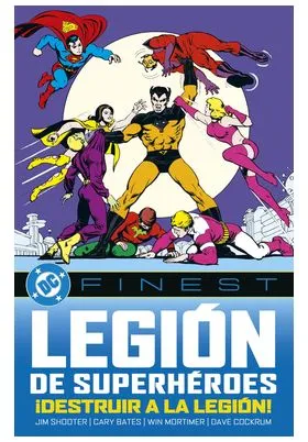 DC FINEST: LA LEGION DE LOS SUPERHEROES DESTRUIR A LA LEGION