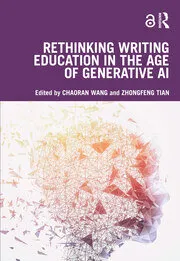 RETHINKING WRITING EDUCATION IN THE AGE OF GENERATIVE AI