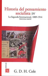 HISTORIA DEL PENSAMIENTO SOCIALISTA-4.LA SEGUNDA INTERNACIONAL(1889-1914)