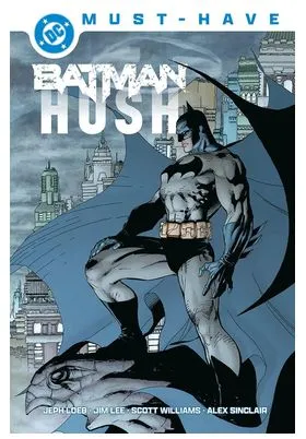 BATMAN: HUSH -DC MUST HAVE-