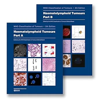 WHO CLASSIFICATION OF TUMOURS.HAEMATOLYMPHOID TUMOURS. PART A AND PART B