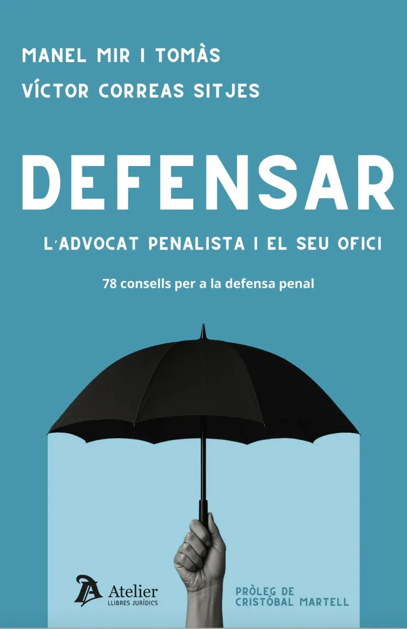 DEFENSAR.L'ADVOCAT PENALISTA I EL SEU OFICI