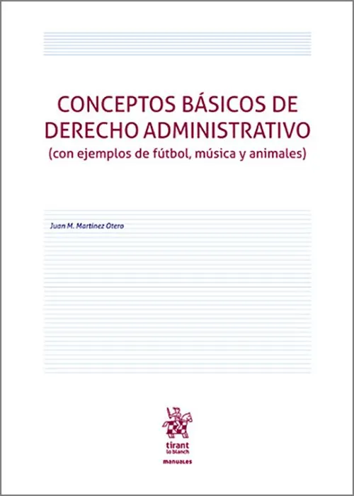 CONCEPTOS BÁSICOS DE DERECHO ADMINISTRATIVO