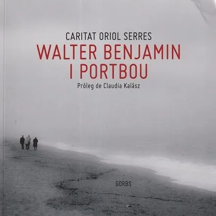 WALTER BENJAMIN I PORTBOU