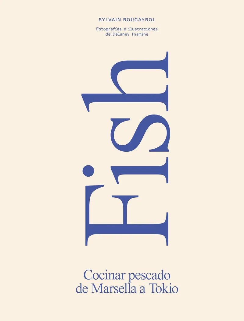 FISH. COCINAR PESCADO DE MARSELLA A TOKIO