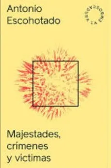 MAJESTADES, CRÍMENES Y VICTIMAS