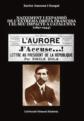 NAIXEMENT I EXPANSIÓ DE L'EXTREMA DRETA FRANCESA I EL SEU IMPACTE A CATALUNYA (1897-1944)