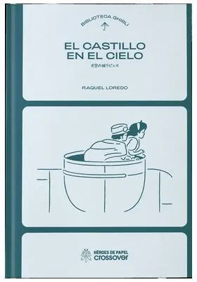 BIBLIOTECA GHIBLI: EL CASTILLO EN EL CIELO