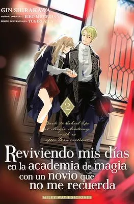 REVIVIENDO MIS DIAS EN LA ACADEMIA DE MAGIA CON UN NOVIO QUE NO ME RECUERDA