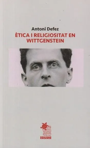 ÈTICA I RELIGIOSITAT EN WITTGENSTEIN