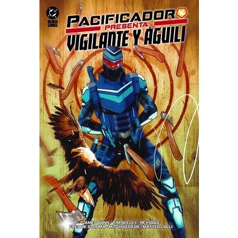 DC ONE-SHOT PACIFICADOR PRESENTA: VIGILANTE Y AGUILI