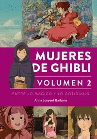 MUJERES DE GHIBLI 02: ENTRE LO MAGICO Y LO COTIDIANO