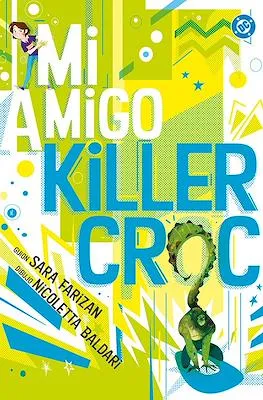 MI AMIGO KILLER CROC