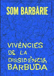 VIVÈNCIES DE LA DISSIDÈNCIA BARBUDA