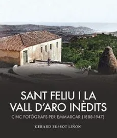 SANT FELIU I LA VALL D'ARO INÈDITS