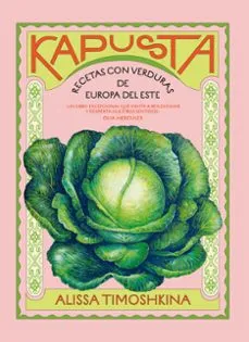 KAPUSTA.RECETAS CON VERDURAS DE EUROPA DEL ESTE