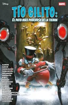 TIO GILITO: EL PATO MAS PODEROSO DE LA TIERRA -MARVEL DISNEY-