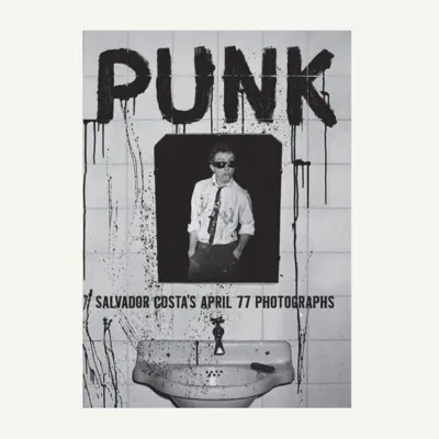 PUNK.SALVADOR COSTA'S APRIL 77 PHOTOGRAPHS