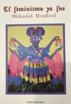 EL FEMINISMO YA FUE