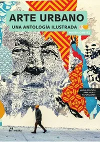 ARTE URBANO.UNA ANTOLOGÍA ILUSTRADA