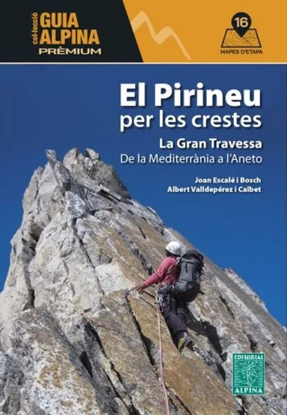 EL PIRINEU PER LES CRESTES.LA GRAN TRAVESSA