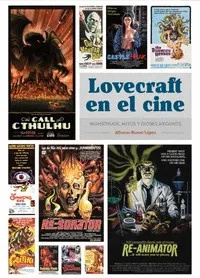 LOVECRAFT EN EL CINE: MONSTRUOS MITOS Y DIOSES ARCANOS