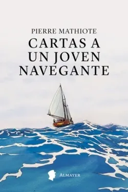 CARTAS A UN JOVEN NAVEGANTE