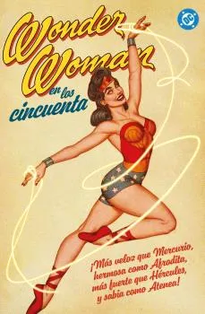 WONDER WOMAN EN LOS AÑOS CINCUENTA -ARCHIVOS DC-
