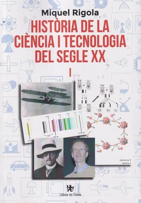 HISTÒRIA DE LA CIÈNCIA I TECNOLOGIA DEL SEGLE XX-1