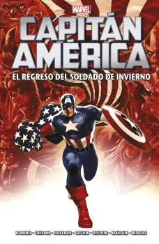 CAPITAN AMERICA: EL REGRESO DEL SOLDADO DE INVIERNO -MARVEL INTEGRAL-