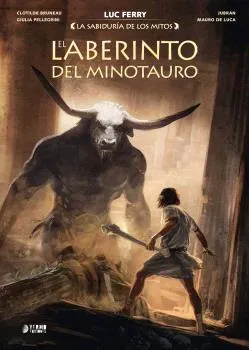 LA SABIDURIA DE LOS MITOS: EL LABERINTO DEL MINOTAURO