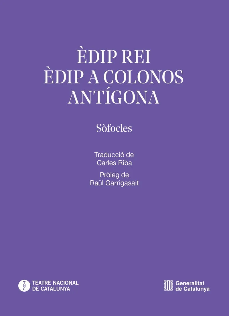 ÈDIP REI. ÈDIP A COLONOS. ANTÍGONA