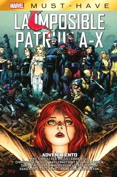 IMPOSIBLE PATRULLA-X 15: ADVENIMIENTO -MARVEL MUST HAVE-