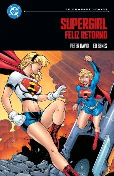 SUPERGIRL: FELIZ RETORNO -DC COMPACT-