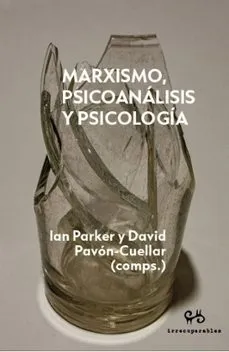MARXISMO,PSICOANALISIS Y PSICOLOGIA