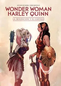 WONDER WOMAN / HARLEY QUINN: LA BENDICION Y EL CASTIGO