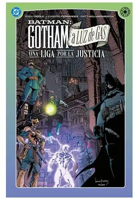 GOTHAM A LUZ DE GAS: UNA LIGA POR LA JUSTICIA -DC ELSEWORLDS-