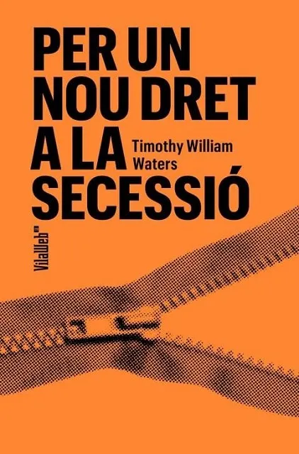 PER A UN NOU DRET DE SECESSIÓ