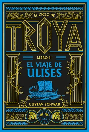EL CICLO DE TROYA. LIBRO 2: EL VIAJE DE ULISES