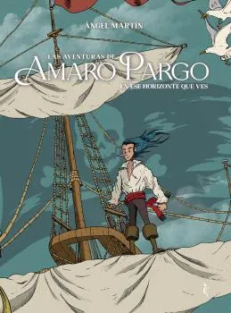 LAS AVENTURAS DE AMARO PARGO: EN ESE HORIZONTE QUE VES