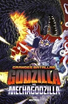 GRANDES BATALLAS: GODZILLA VS. MECHAGODZILLA