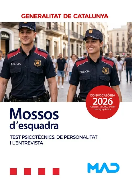 GENERALITAT DE CATALUNYA.MOSSOS D'ESQUADRA.TEST PSICOTÈCNICS,DE PERSONALITAT I L'ENTREVISTA(EDICIÓ 2026)