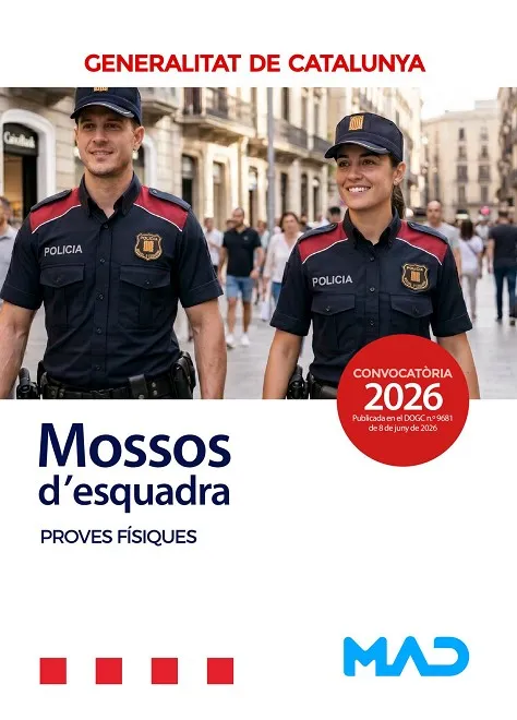GENERALITAT DE CATALUNYA.MOSSOS D'ESQUADRA.PROVES FÍSIQUES(EDICIÓ 2026)